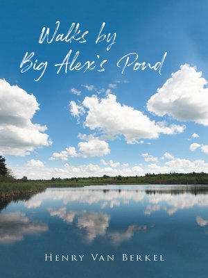 cover image of Walks by Big Alex's Pond